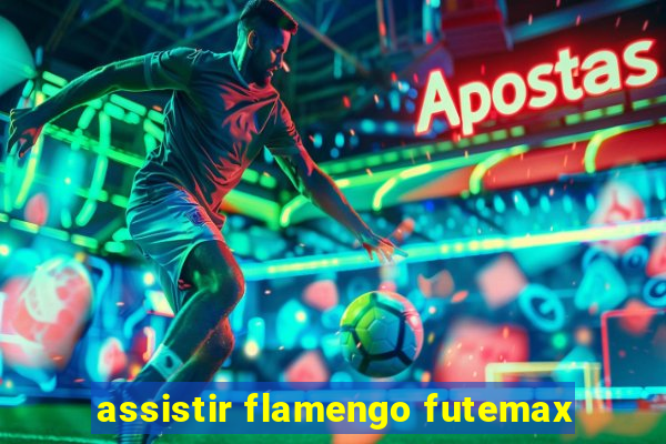 assistir flamengo futemax